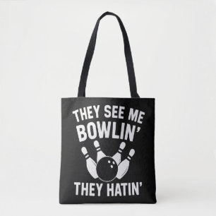 SIE SEHEN MICH BOWLING SIE HASSEN TASCHE