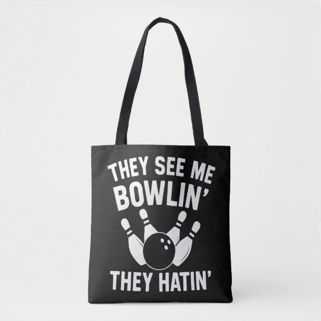 SIE SEHEN MICH BOWLING  SIE HASSEN TASCHE (Vorderseite)