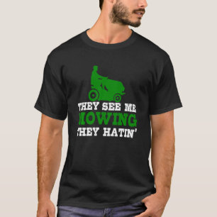 Sie sehen mich mowin sie haben Lawn Mowing Funny L T-Shirt
