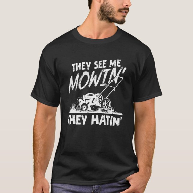 Sie sehen mich mowin sie hatin Gardener Landscapin T-Shirt (Vorderseite)