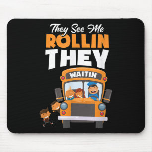 Sie sehen mich rollen sie warten Busfahrer lustig  Mousepad