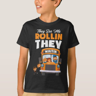 Sie sehen mich rollen sie warten Busfahrer lustig T-Shirt
