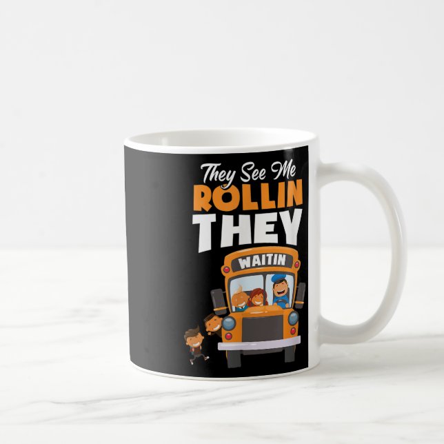 Sie sehen mich rollen, sie warten, lustiger Busfah Kaffeetasse (Rechts)
