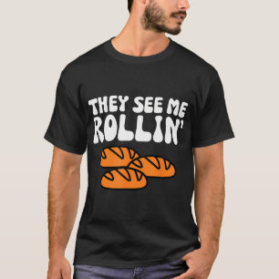 Sie sehen mich Rollin Erntedank Brot Spaß Pun Männ T-Shirt