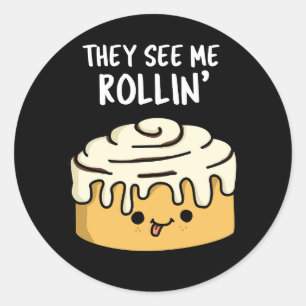 Sie sehen mich Rollin Funny Cinnamon Roll Pun Dark Runder Aufkleber