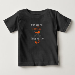 Sie sehen mich strollin', sie hatschen', lustiges baby t-shirt