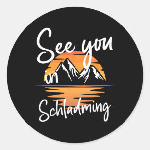 Sie sehen sich in der Schladming Steiermark Urlaub Runder Aufkleber