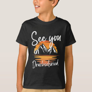 Sie sehen sich in Drachselsried, Deutschland Ferie T-Shirt