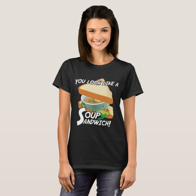 Sie sehen wie ein Suppen-Sandwich aus T-Shirt (Vorne ganz)