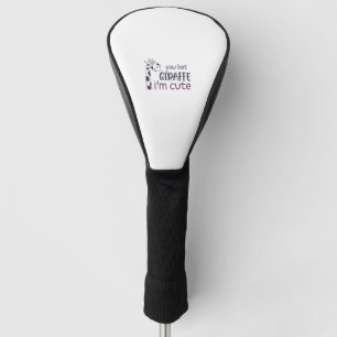 Sie setzen Giraffe, ich bin Niedlich Golf Headcover
