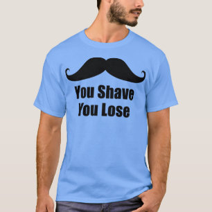 Sie Shave you Love Movember No Shave 1. November T-Shirt