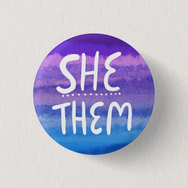 SIE/SIE Pronouns farbenfroh handsigniert Wasserfar Button (Vorderseite)