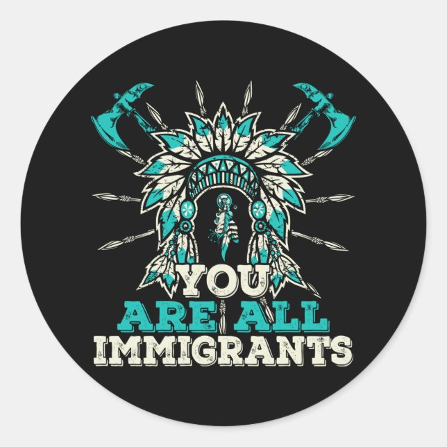 Sie sind alle Immigranten, amerikanisches Innendes Runder Aufkleber (Vorderseite)