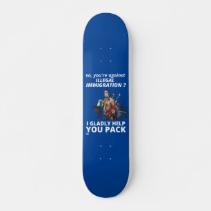 "SIE SIND ALSO GEGEN ILLEGALE EINWANDERUNG?.." SKATEBOARD
