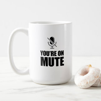 Sie sind auf Mute - Zoom Call Spaß Kaffeetasse