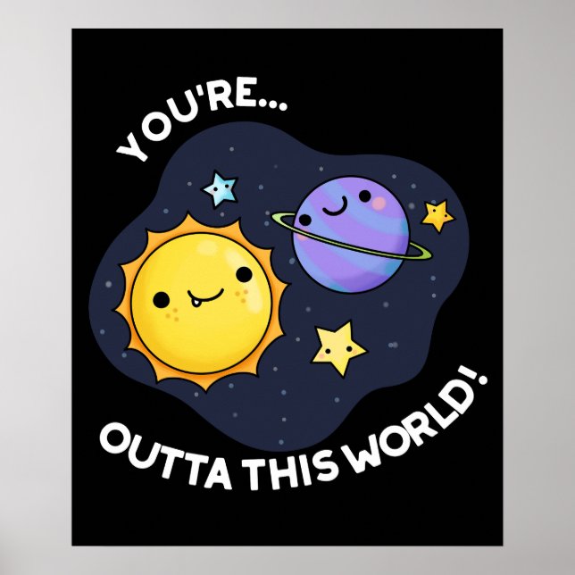 Sie sind außerhalb dieser Welt Astronomie Pun Dark Poster (Vorne)