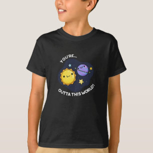 Sie sind außerhalb dieser Welt Astronomie Pun Dark T-Shirt