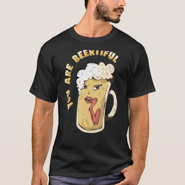 Sie sind Bierschön - Funny Sprichwort T-Shirt (Vorderseite)