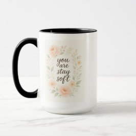 Sie sind, Bleibe Soft - Rosa Tasse mit Gentle Emp