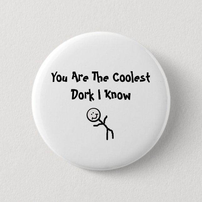 Sie sind das CoolestDork, das ich kenne Button (Vorderseite)