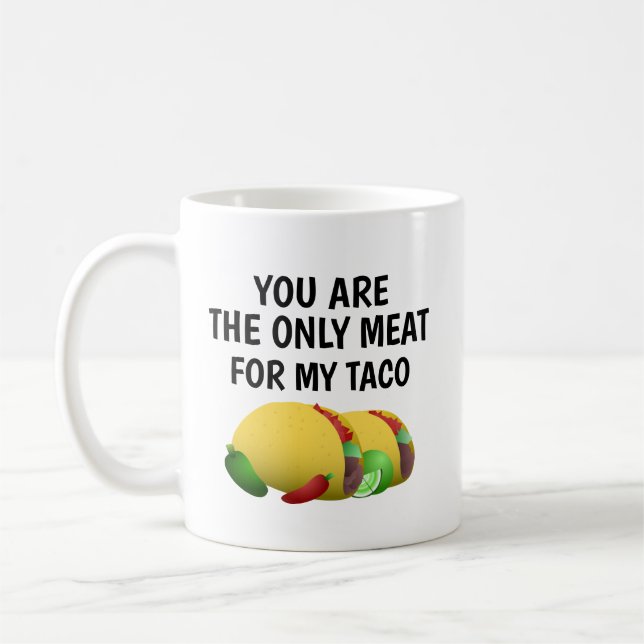 Sie sind das einzige Fleisch für meine Tako, Kaffeetasse (Links)
