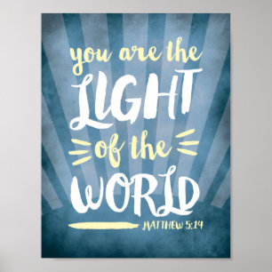 Sie sind das Licht der Welt christliche Geschenke Poster