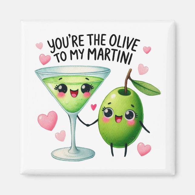 Sie sind das Olive zu My Martini - Magnet (Vorne)