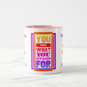 Sie sind das, wofür Sie stehen Zweifarbige Tasse