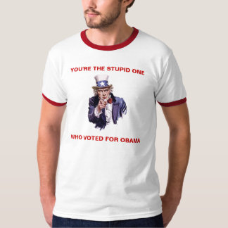 SIE sind DER DUMME WHO, der FÜR OBAMA GEWÄHLT wird T-Shirt