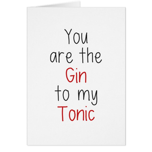 Sie sind der Gin zu meinem Stärkungsmittel (Vorne)