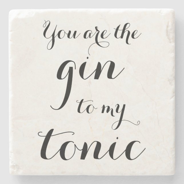 SIE SIND DER GIN ZU MEINEM TONISCHEN Untersetzer a (Vorderseite)