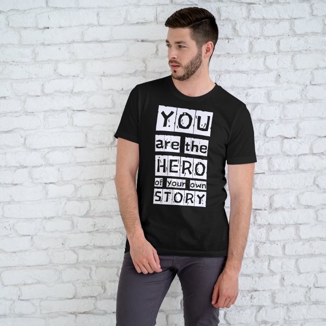 Sie sind der Held Ihres eigenen Story Statement-T- T-Shirt (Motivational Life Lesson Statement Black T-Shirt Grunge Distressed Typography Stylish )