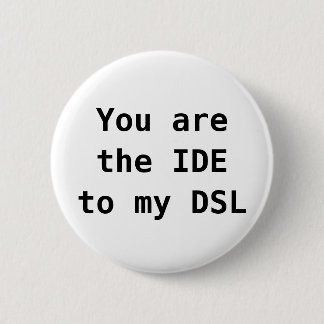 Sie sind der IDE zu meinem DSL Button