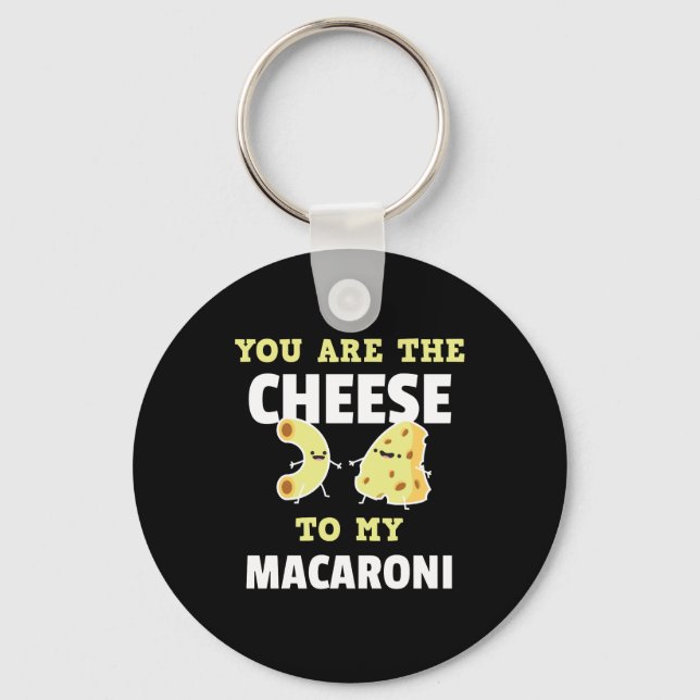 Sie sind der Käse zu meinen Macaroni Niedlichen Fu Schlüsselanhänger (Vorderseite)