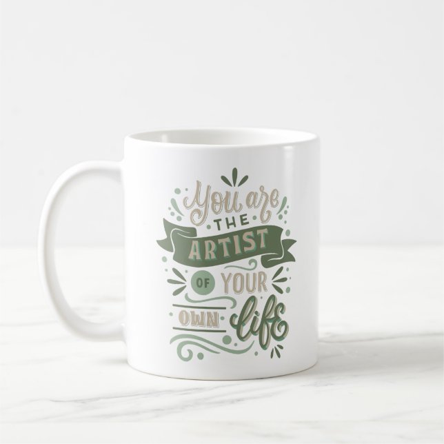 Sie sind der Künstler Ihres eigenen Lebens Kaffeetasse (Links)