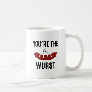 Sie sind der Wurst Kaffeetasse