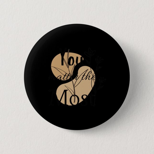 Sie sind die positivsten Vibes, die den Aufkleber  Button (Vorderseite)
