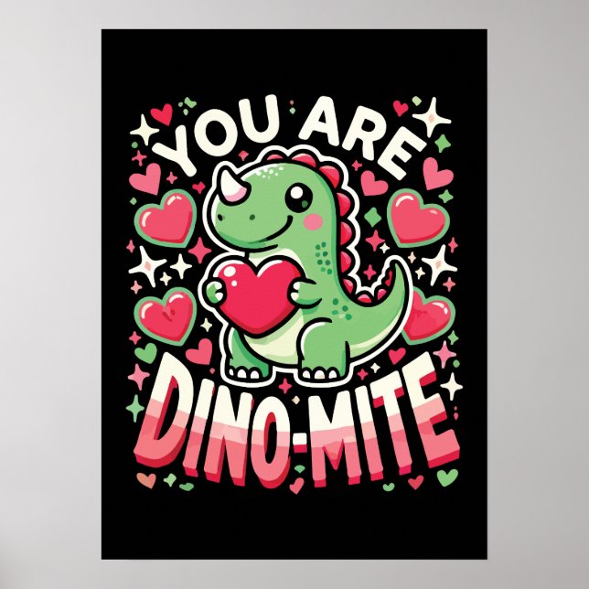 Sie sind Dino-Mite - Niedlicher Dinosaurier Valent Poster (Vorne)