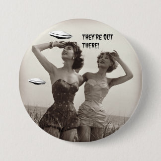 Sie sind dort draussen! Lustiger UFO-Knopf Button