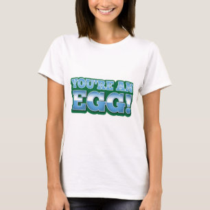 Sie sind ein EI! ein fantastisches T-Shirt