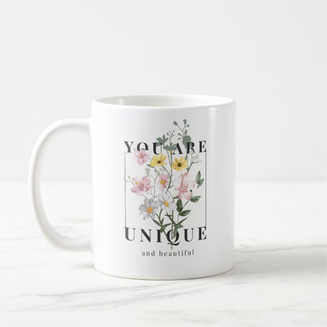 Sie sind ein einzigartiger floraler Slogan Kaffeetasse (Links)
