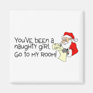 Sie sind ein freches Mädchen gehen zu meinem Raum Magnet