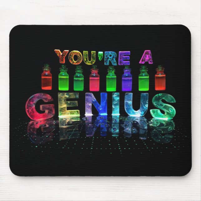 Sie sind ein Genie Mousepad für Brainy Leute (Vorne)