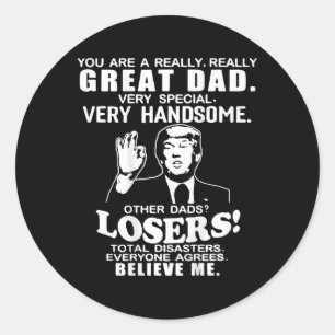 Sie sind ein großer Vater, der Trump Vathers Da un Runder Aufkleber