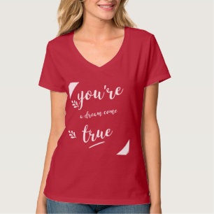 Sie sind ein Traum Come True Redewendungen Zitate  T-Shirt