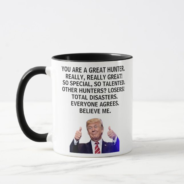 Sie sind ein wirklich großer Jäger, wirklich, Trum Tasse (Links)