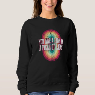 Sie sind eine Lion Inspirational Professionelle Mo Sweatshirt