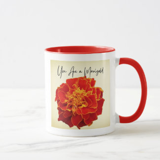 Sie sind eine Marigold Coffee Tasse - Danke, Gesch