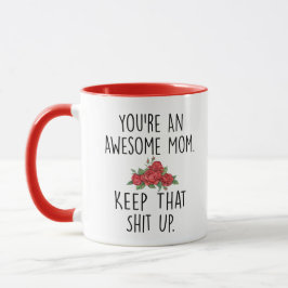 Sie sind eine Phantastische Mama Behalten, die Shi Tasse