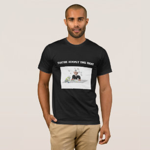 Sie sind einfach der beste .Personalisierte Text T-Shirt